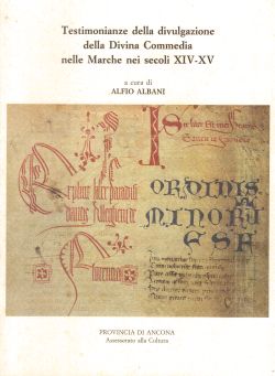 Testimonianze della divulgazione della Divina Commedia nelle Marche nei secoli XIV-XV, Alfio Albani